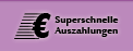 Superschnelle Auszahlungen