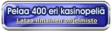Pelaa 400 eri kasinopeliä