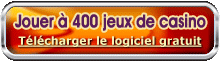 Jouer à 400 jeux de casino Télécharger le logiciel gratuit