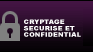 Crypté sécurisé et confidentiel