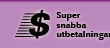 Super snabba utbetalningar